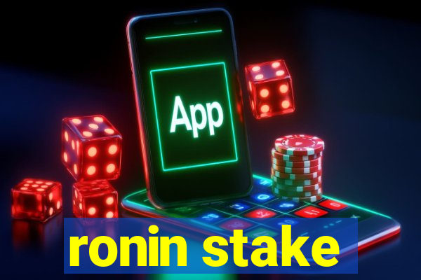 ronin stake