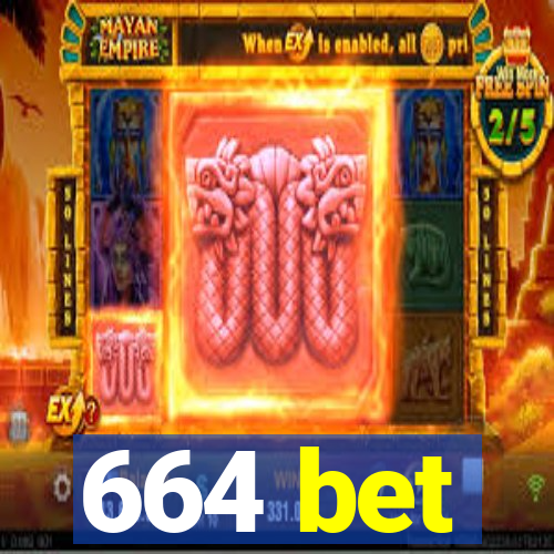 664 bet