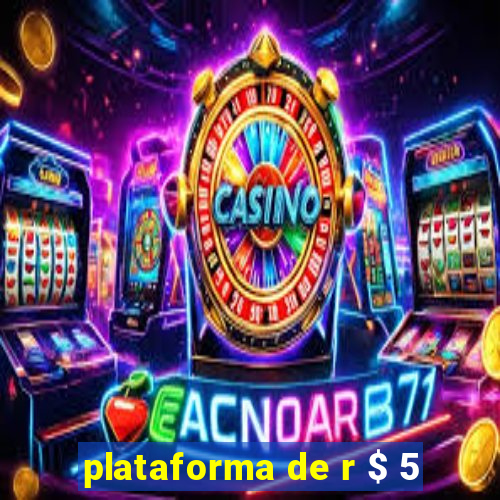 plataforma de r $ 5