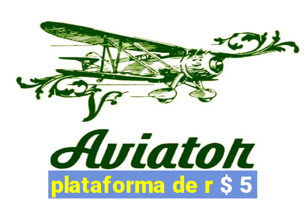 plataforma de r $ 5