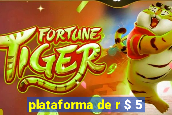 plataforma de r $ 5