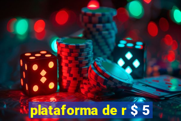 plataforma de r $ 5