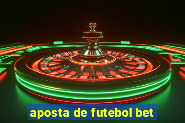 aposta de futebol bet