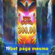 19bet paga mesmo