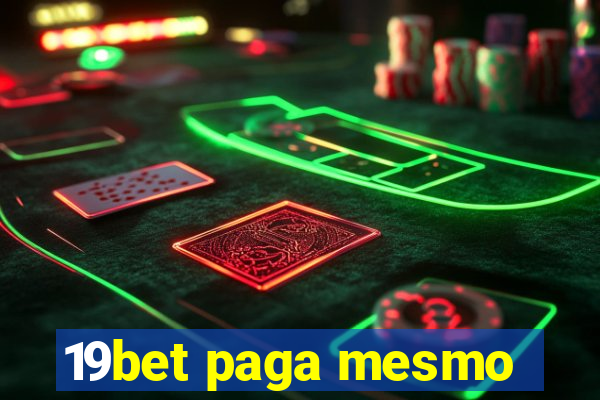 19bet paga mesmo