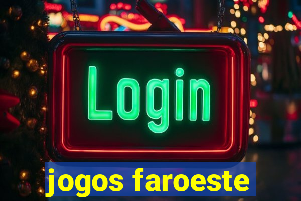 jogos faroeste