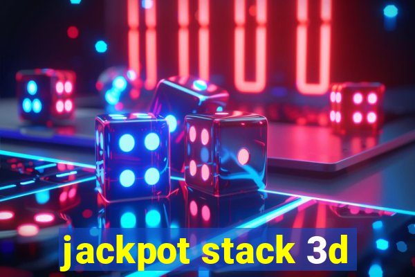 jackpot stack 3d