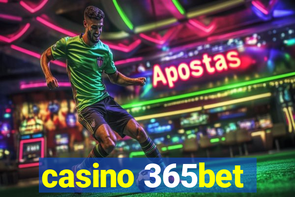 casino 365bet