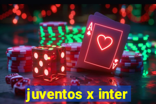 juventos x inter