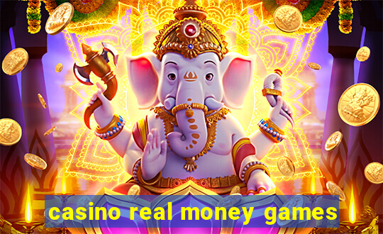 casino real money games