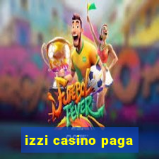 izzi casino paga