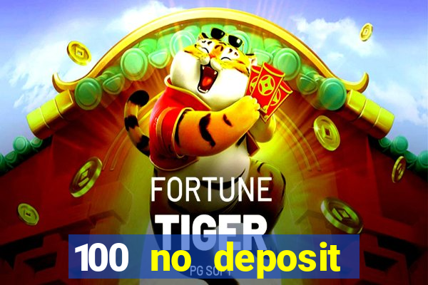 100 no deposit casino bonus