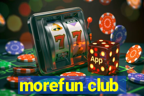 morefun club