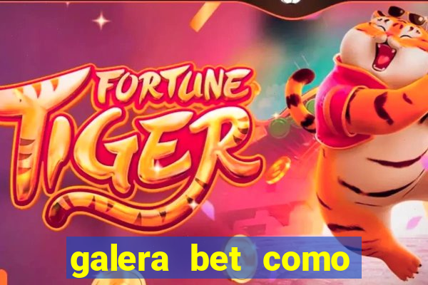 galera bet como sacar o bonus