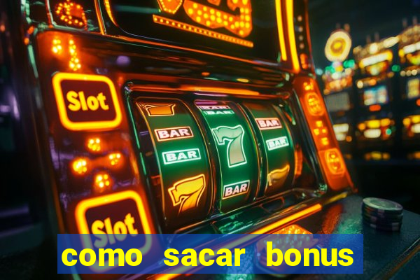 como sacar bonus cassino betano