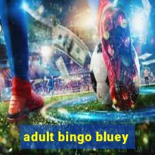 adult bingo bluey