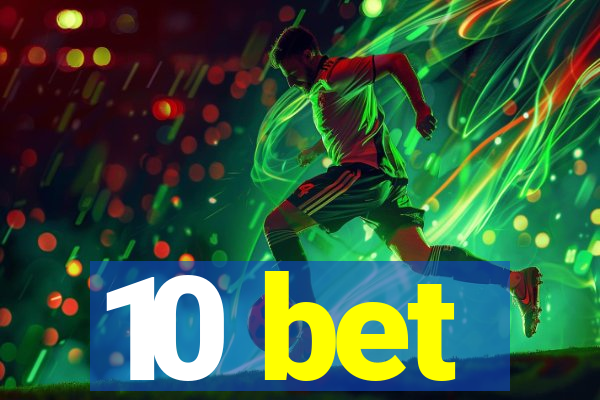 10 bet