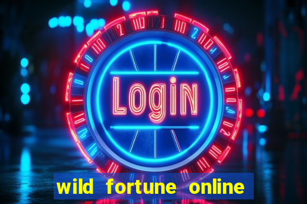 wild fortune online l?ht?- ja saapumisajat