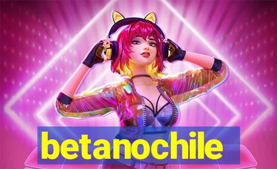 betanochile