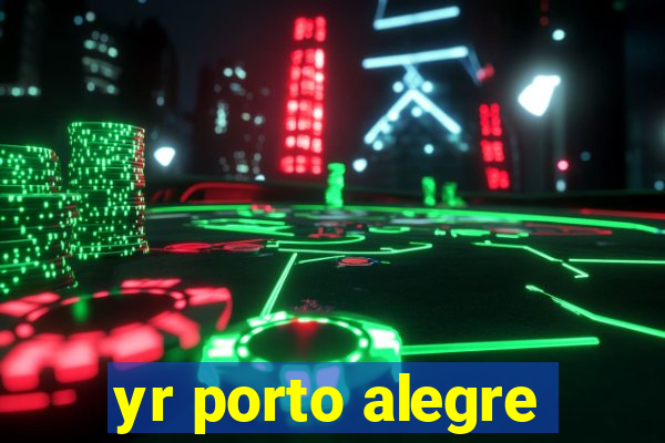 yr porto alegre