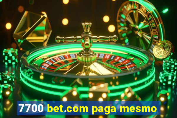 7700 bet.com paga mesmo