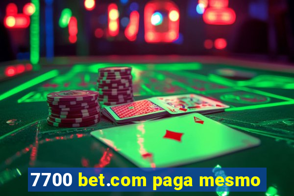 7700 bet.com paga mesmo