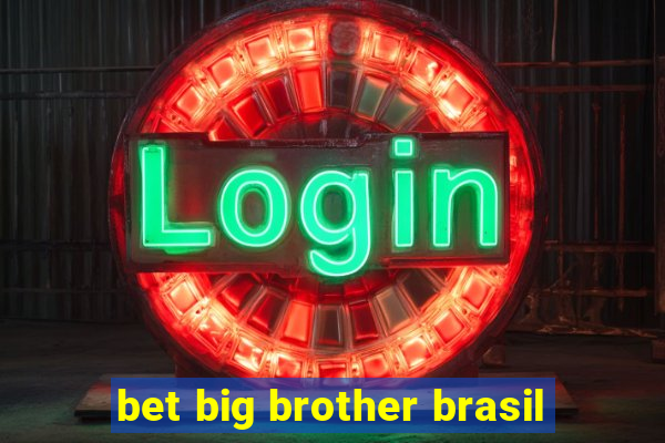 bet big brother brasil