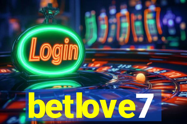 betlove7