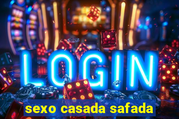 sexo casada safada