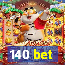 140 bet