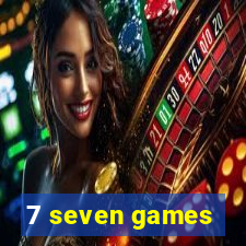 7 seven games