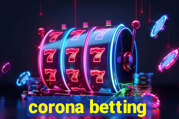 corona betting