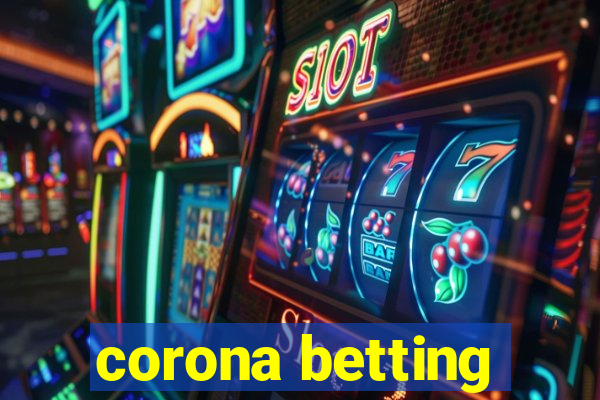 corona betting