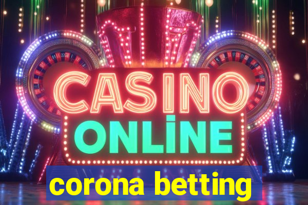 corona betting