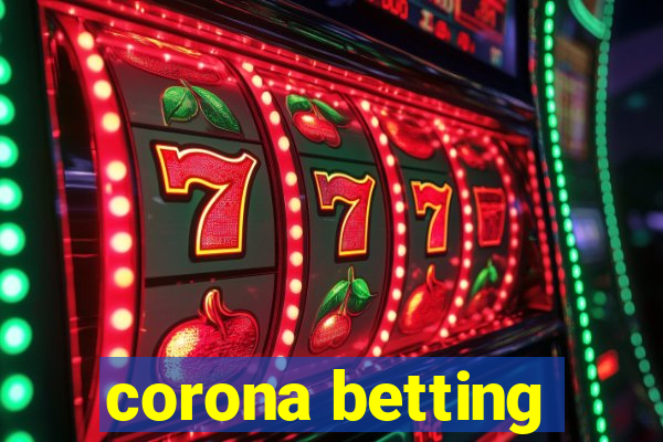 corona betting