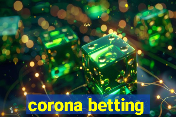 corona betting