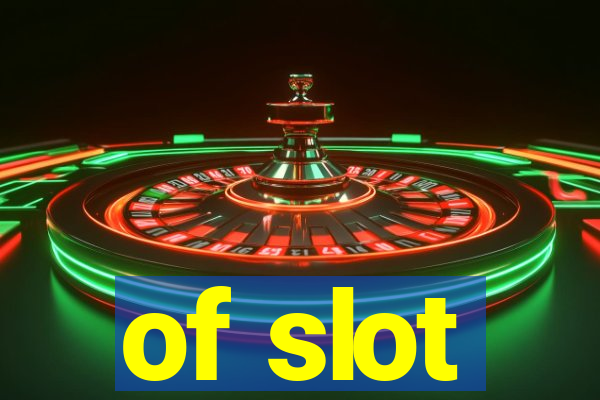 of slot