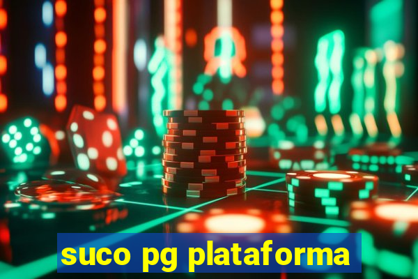 suco pg plataforma