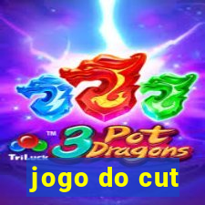 jogo do cut