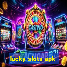 lucky slots apk