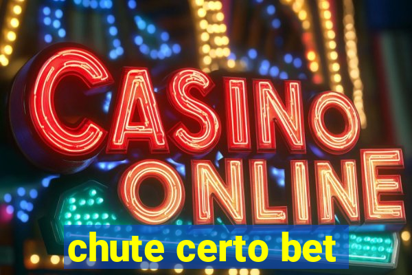 chute certo bet