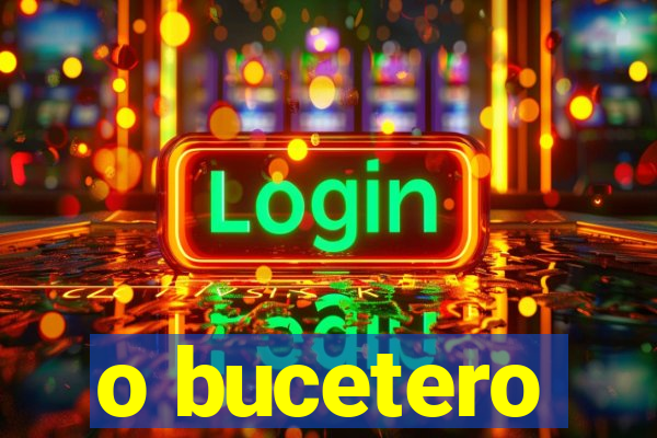 o bucetero