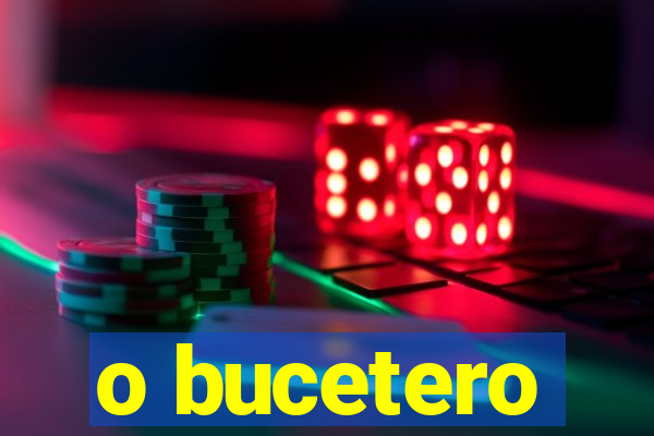 o bucetero