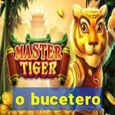 o bucetero