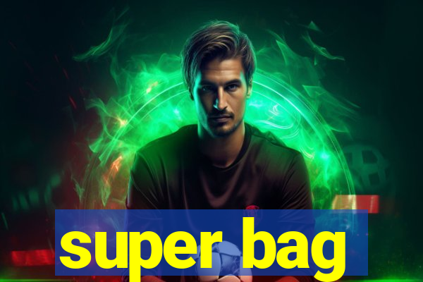 super bag