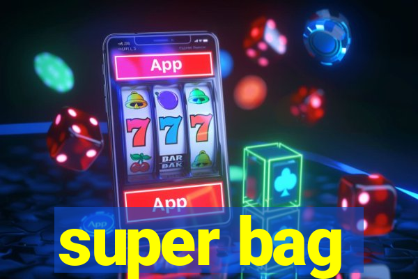 super bag