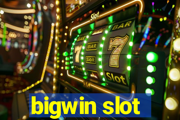 bigwin slot