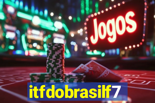 itfdobrasilf7