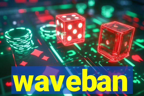 waveban