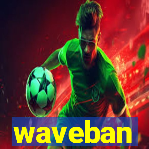 waveban